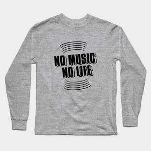 no music no life // Black v Long Sleeve T-Shirt